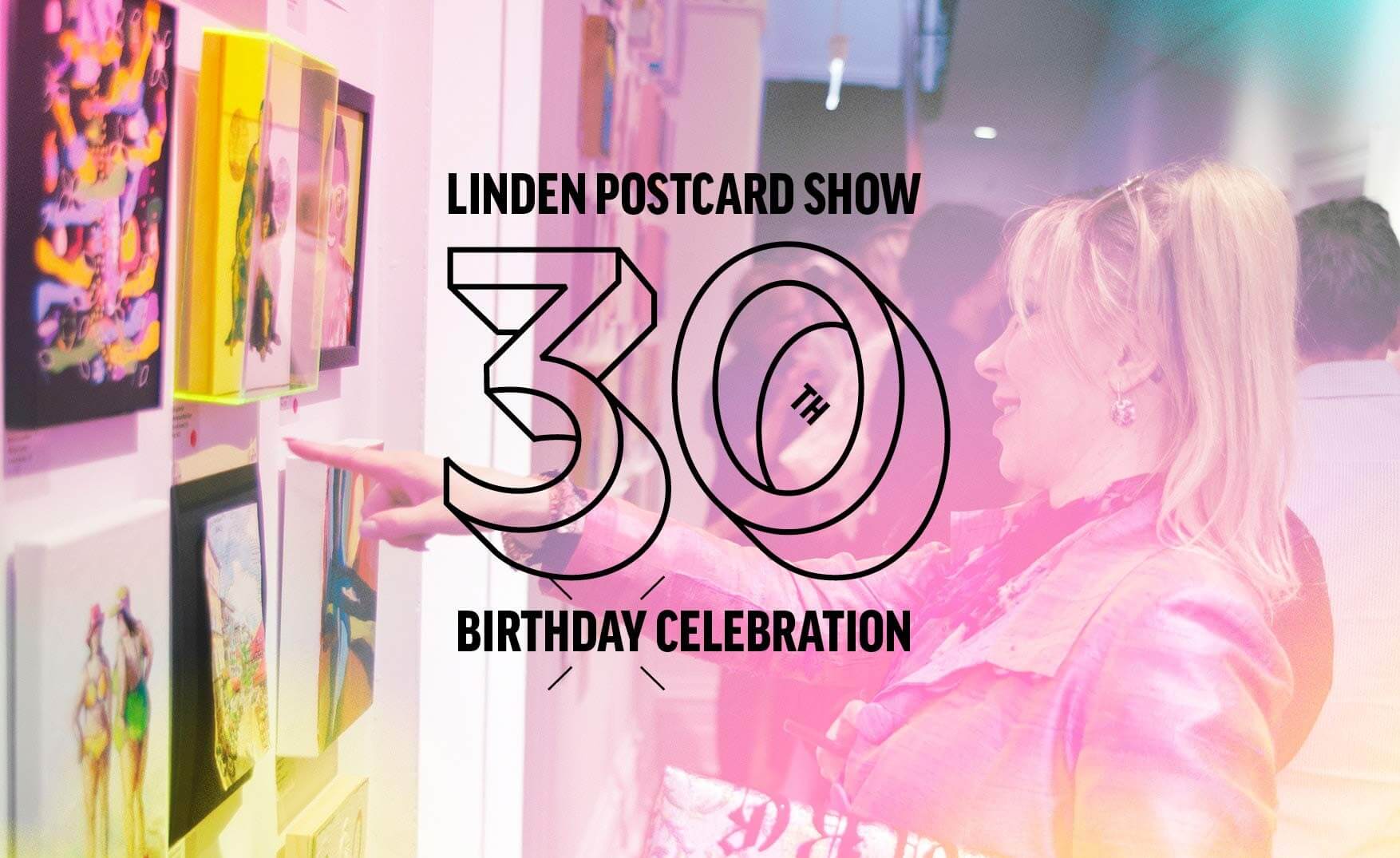 Linden Postcard Show 30th Birthday Celebration